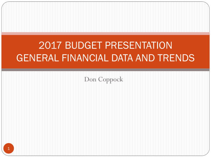 2017 budget presentation general financial data and trends