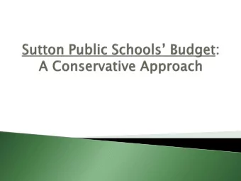 Educate the Sutton community on the annual  budget process  Provide a five year overview