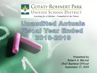 Presented by  Robert A. Marical  Chief Business Official  September 17, 2019   The  Unaudited