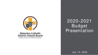 2020-2021  Budget  Presentation  July 13, 2020  Opening  Commentary  Loretta Notten  Director of