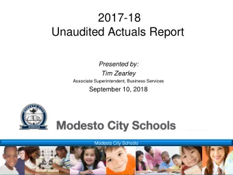 Unaudited Actuals Report  Presented by:  Tim Zearley  Associate Superintendent, Business Services