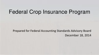 Federal Crop Insurance Program  Prepared for Federal Accounting Standards Advisory Board  December