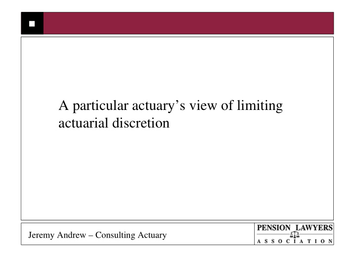 a particular actuary s view of limiting actuarial