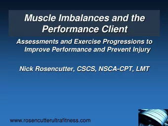 Muscle Imbalances and the  Performance Client  Assessments and Exercise Progressions to  Improve