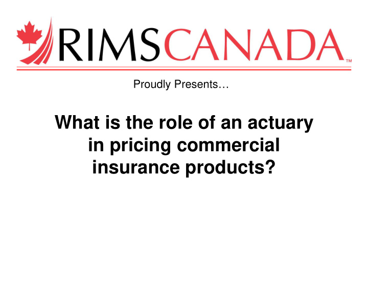 what is the role of an actuary in pricing commercial