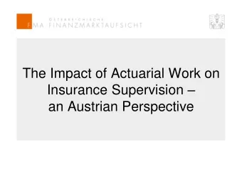 The Impact of Actuarial Work on Insurance Supervision   an Austrian Perspective  Inhalt  Role of