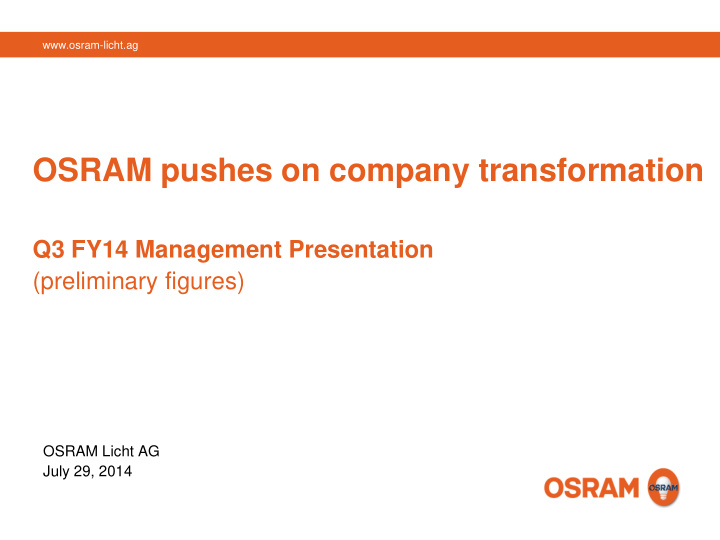 osram pushes on company transformation q3 fy14 management