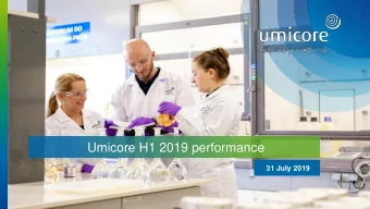 Umicore H1 2019 performance  31 July 2019  Overview  Highlights H1 2019  2019 outlook  H1 2019