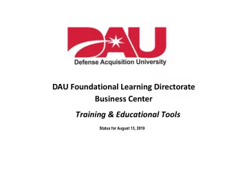 DAU Foundational Learning Directorate  Business Center  Training &amp; Educational Tools  Status