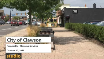 City of Clawson  Proposal for Planning Services  October 30, 2018  Michigan Planning Team  Stephen