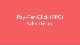 Pay-Per-Click (PPC)  Advertising  1.6 billion  people worldwide are connected to a small  business