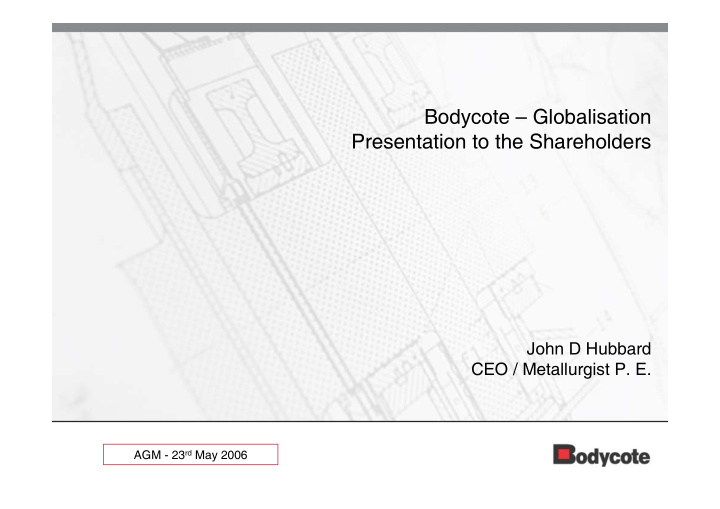 bodycote globalisation presentation to the shareholders