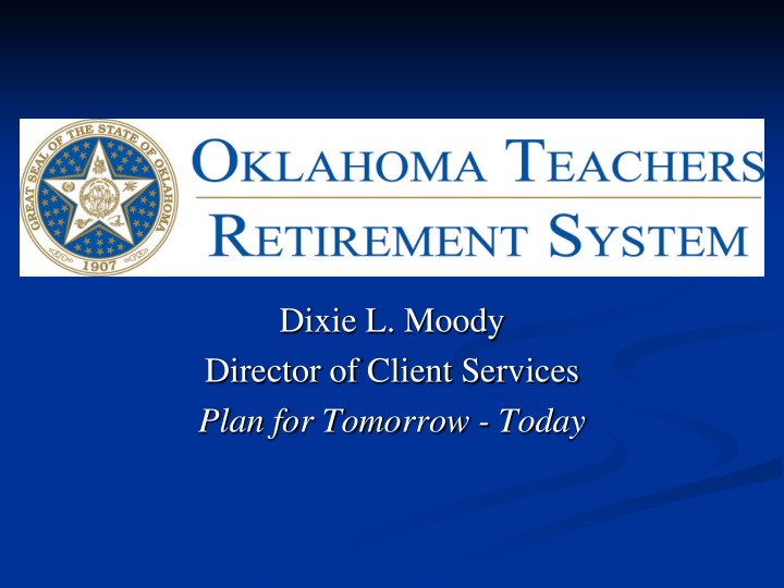 dixie l moody director of client services plan for