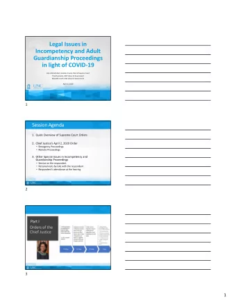 Legal Issues in  Incompetency and Adult  Guardianship Proceedings  in light of COVID19  Hon.