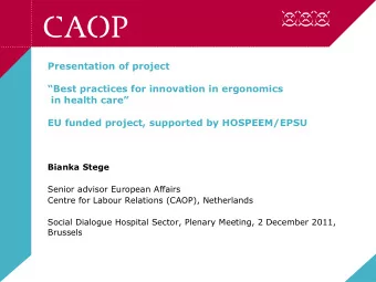 Bianka Stege  Senior advisor European Affairs  Centre for Labour Relations (CAOP), Netherlands