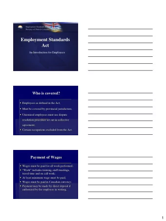 Employment Standards  Act  An Introduction for Employees  Who is covered?  Employees as defined