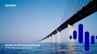 Nordea Kredit Covered Bonds  Q2 2019 Debt investor presentation  Table of contents  1. Nordea