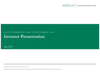 Investor Presentation  May 2018  Information is as of March 31, 2018, except as otherwise noted.