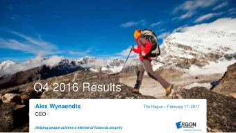 Q4 2016 Results  Alex Wynaendts The Hague  February 17, 2017  CEO  Helping people achieve a