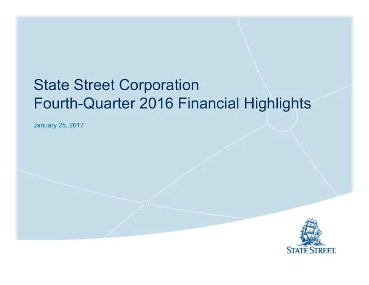 state street corporation fourth quarter 2016 financial