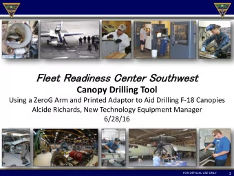 Fleet  t Readi  diness  ss C  Cente  ter  r So  South  thwest  st  Canopy Drilling Tool  Using a