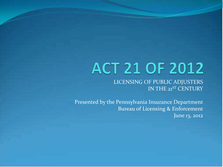 licensing of public adjusters in the 21 st century