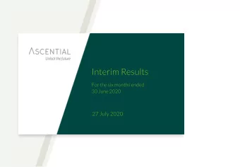 Interim Results  For the six months ended  30 June 2020  27 July 2020  DISCLAIMER  By attending the