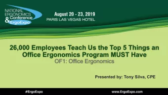 26,000 Employees Teach Us the Top 5 Things an  Office Ergonomics Program MUST Have  OF1: Office