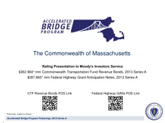The Commonwealth of Massachusetts Rating Presentation to Moodys Investors Service  $362.960* mm