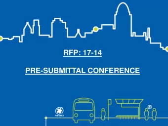 RFP: 17-14  PRE-SUBMITTAL CONFERENCE  Pre- Submittal Conference:  Transit Operator and Supervisor