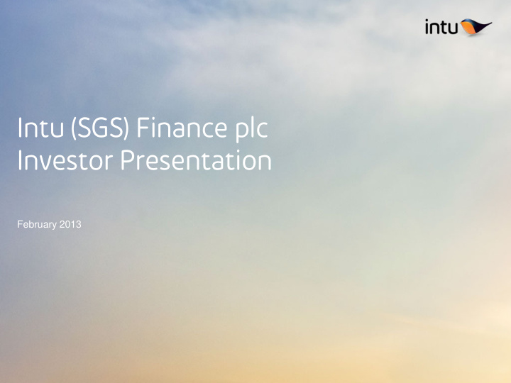 intu sgs finance plc investor presentation