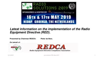 Latest information on the implementation of the Radio  Equipment Directive (RED).  Presented by