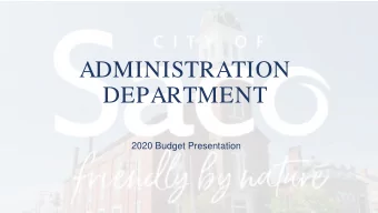 ADMINISTRATION  DEPARTMENT  2020 Budget Presentation  Administration Department  Organizational