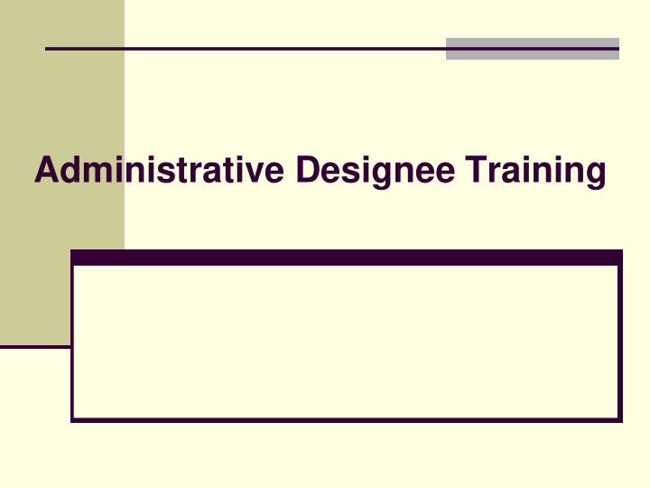 administrative designee training handouts