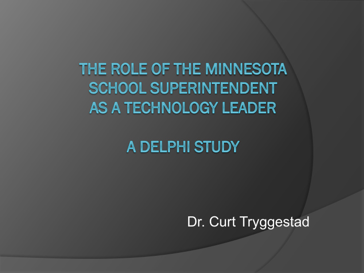 dr curt tryggestad impetus for change in education
