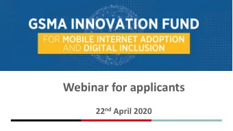 Webinar for applicants 22 nd April 2020  Agenda for todays webinar    State of Mobile