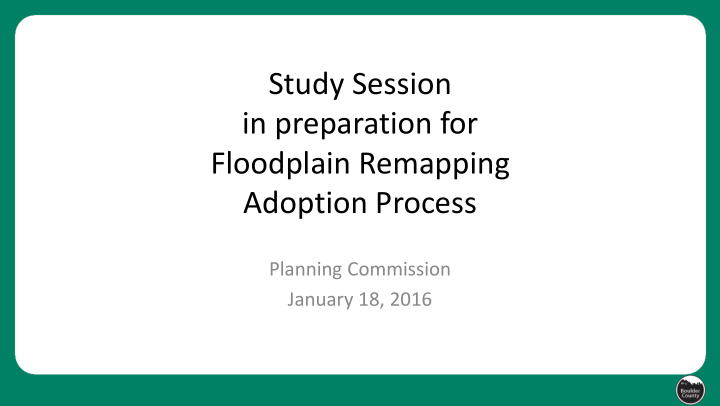 study session in preparation for floodplain remapping