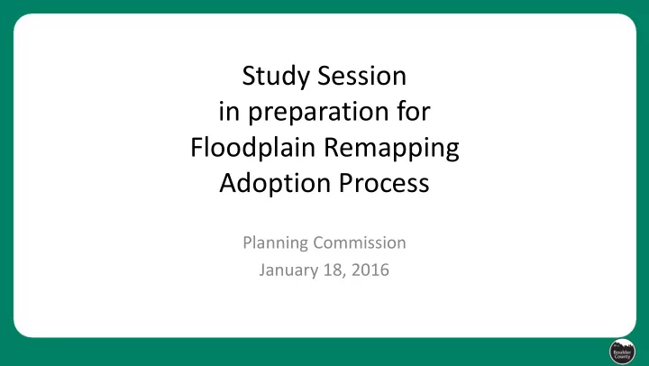 study session in preparation for floodplain remapping