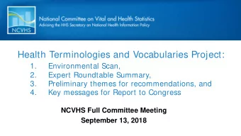 Health Terminologies and Vocabularies Project:  1.  Environmental Scan,  2.  Expert Roundtable