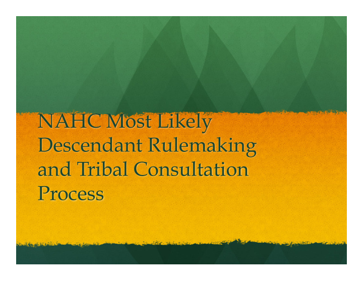 nahc most likely descendant rulemaking and tribal