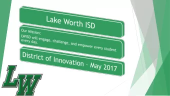 Lake Worth IS  D Vision  LWIS  D Believes . . .  Our Goal . . .  Lake Worth IS  D Focus Areas  Lake
