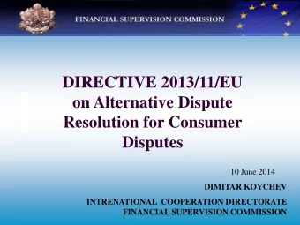 DIRECTIVE 2013/11/EU  on Alternative Dispute  Resolution for Consumer  Disputes  10 June 2014