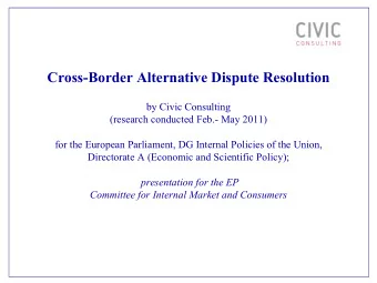 Cross-Border Alternative Dispute Resolution  by Civic Consulting  (research conducted Feb.- May