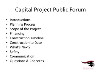 Capital Project Public Forum  Introductions  Planning Process  Scope of the Project