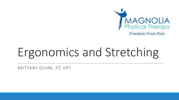 ergonomics and stretching