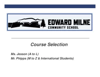 Course Selection  Ms. Jesson (A to L)  Mr. Phipps (M to Z &amp; International Students)  Overview