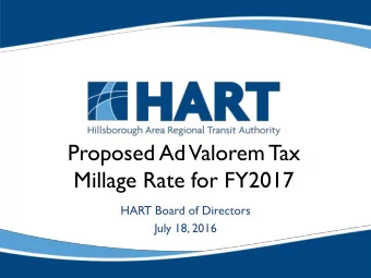 Proposed Ad  Valorem Tax  Millage Rate for FY2017  HART Board of Directors  July 18, 2016
