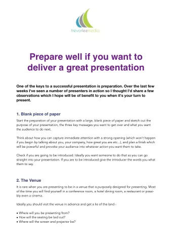 Prepare well if you want to  deliver a great presentation  One of the keys to a successful