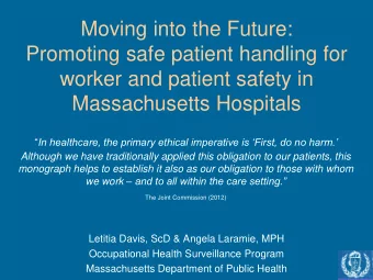 Moving into the Future:  Promoting safe patient handling for  worker and patient safety in