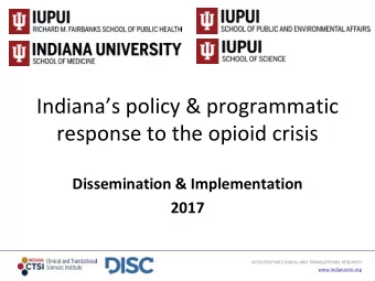 response to the opioid crisis  Dissemination &amp; Implementation  2017  ACCELERATING CLINICAL AND